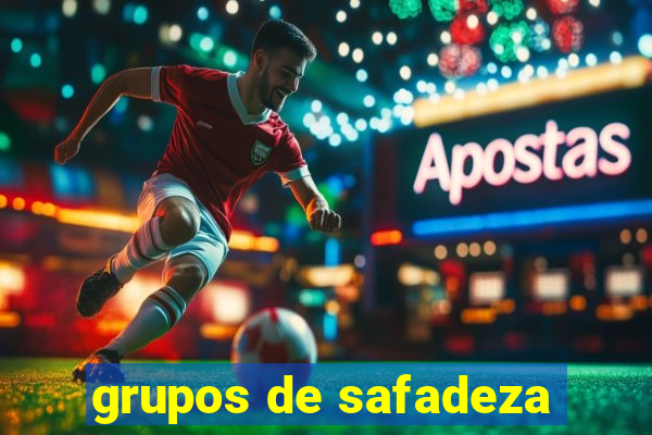 grupos de safadeza